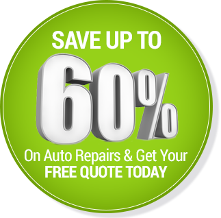 SAVE UP TO 60% ON AUTO REPAIRS & GET YOUR FREE QUOTE TODAY